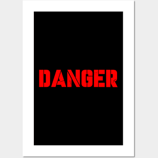 DANGER Posters and Art